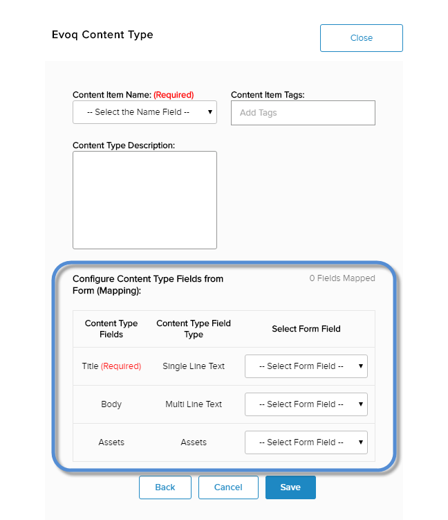 Form Configuration - Data Collection - Evoq Content Type - Map the fields of the form to the fields of the content type.